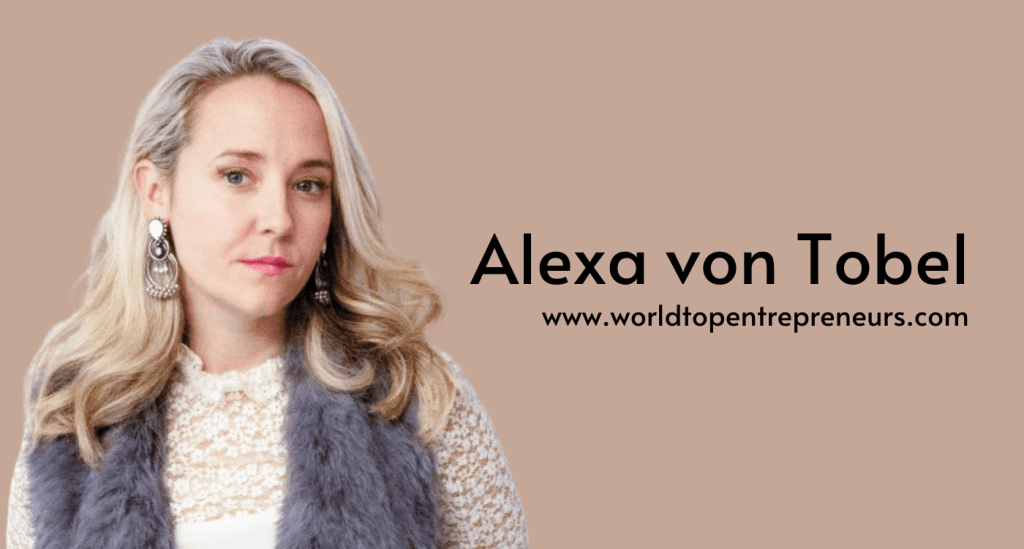 Alexa von Tobel- Journey into the world of finance and entrepreneurship