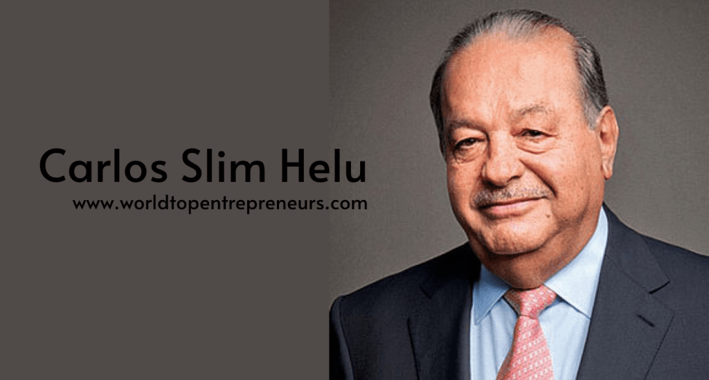 Carlos Slim Helu: The Legacy of a Visionary Entrepreneur