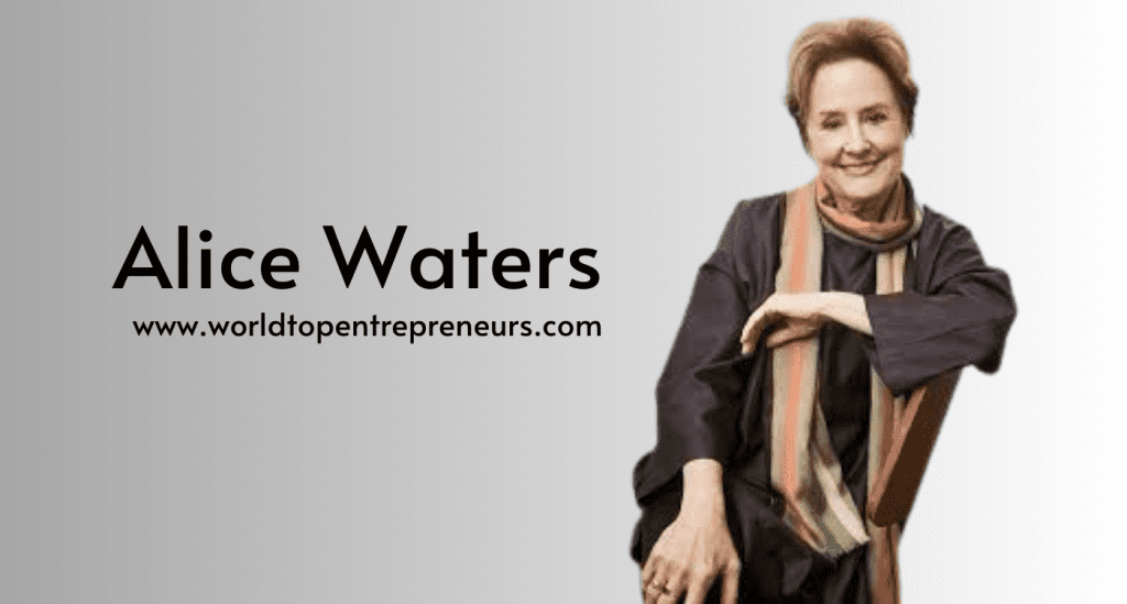 Alice Waters: Cultivating a Delicious Revolution at Chez Panisse