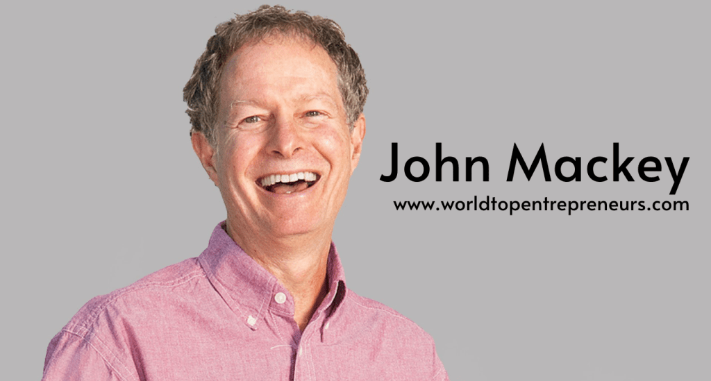 John Mackey: The Visionary Behind Whole Foods Market