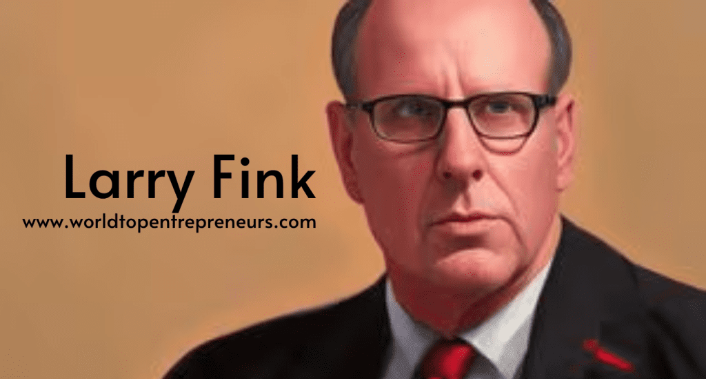 Larry Fink: The Visionary Leader Reshaping Finance and Beyond